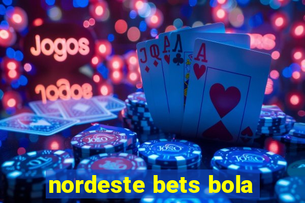 nordeste bets bola